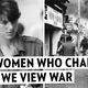 The Women Who Changed the Way We Look at War